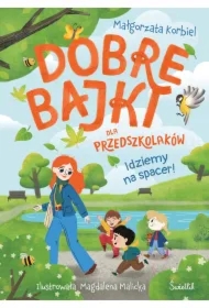 Idziemy na spacer! Dobre bajki dla przedszkolaków