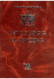 Astrologia klasyczna  Tom IV Planety Część 1. Słońce i Księżyc