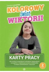 Kolorowy świat Wiktorii. Karty pracy cz. 2