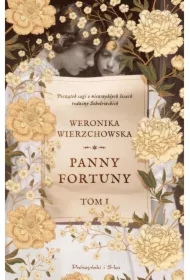 Panny Fortuny. Rodzina Sobolewskich. Tom 1