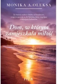 Dom, w którym zamieszkała miłość