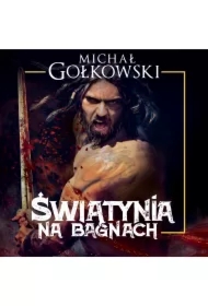 Świątynia na bagnach. Trylogia Bramy ze złota. Tom 1