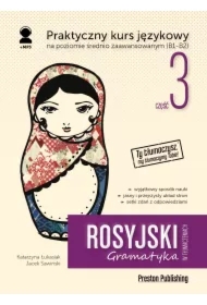 Rosyjski w tłumaczeniach. Gramatyka 3. Poziom B1-B2