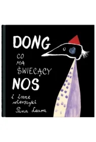 Dong, co ma świecący nos i inne wierszyki Pana Leara