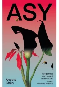 Asy. Czego może nas nauczyć aseksualność