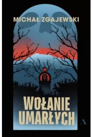 Wołanie umarłych. Detektyw Norbert Krzyż. Tom 3