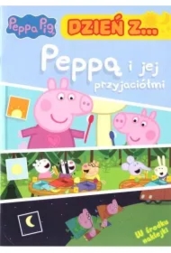 Świnka Peppa. Dzień z... Peppą i jej przyjaciółmi