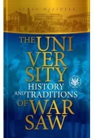 The University of Warsaw. History and Traditions