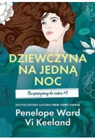 Nie pasujemy do siebie T.3 Dziewczyna na jedną noc