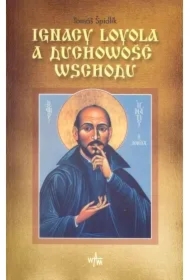 Ignacy Loyola a duchowość Wschodu