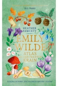 Emily Wilde. Atlas Zaczarowanych Krain