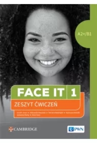Face it 1. Zeszyt ćwiczeń do języka angielskiego dla liceów i techników