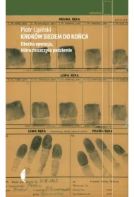 Kroków siedem do końca. Ubecka operacja, która zniszczyła podziemie