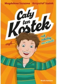 Cały ten Kostek, czyli rok szkolny na wesoło