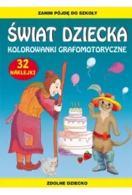 Świat dziecka. Kolorowanki grafomotoryczne