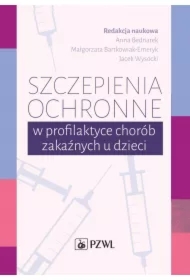 Szczepienia ochronne w profilaktyce chorób zakaźnych u dzieci