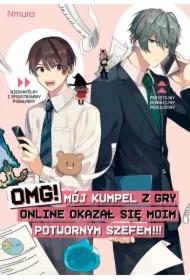 OMG! Mój kumpel z gry online okazał się moim potwornym szefem!!! Tom 1