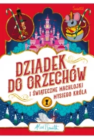 Dziadek do orzechów i świąteczne machlojki Mysiego Króla
