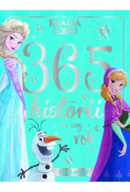 366 historii na cały rok. Księga przygód. Disney Kraina Lodu