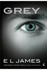 Grey. Pięćdziesiąt twarzy Greya oczami Christiana. Tom 2