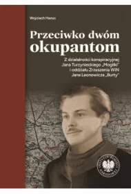 Przeciwko dwóm okupantom. Z działalności...