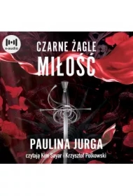 Miłość. Czarne żagle. Tom 3