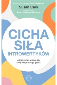 Cicha siła introwertyków. Jak dorastać w świecie, który nie przestaje gadać
