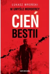 W umyśle mordercy. Cień bestii