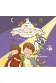 W ciemnościach. Szkoła magicznych zwierząt. Tom 3