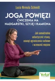 Joga powięzi - ćwiczenia na nadgarstki, szyję i ramiona