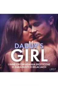 Daddy`s Girl i inne opowiadania erotyczne o zakazanych relacjach