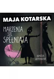 Marzenia się spełniają