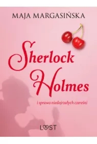 Sherlock Holmes i sprawa niedojrzałych czereśni &ndash; gejowskie opowiadanie erotyczne