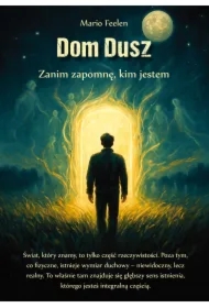 Dom dusz. Zanim zapomnę, kim jestem