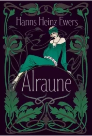 Alraune. Historia pewnej żyjącej istoty