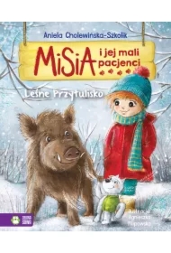 Leśne przytulisko. Misia i jej mali pacjenci