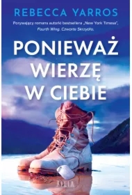 Ponieważ wierzę w ciebie