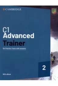 Advanced Trainer C1 2. Six Practice Tests with answers