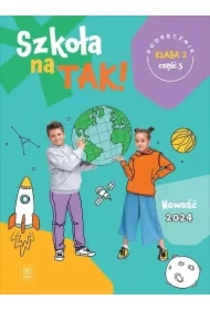 Szkoła na tak! Podręcznik. Szkoła podstawowa. Klasa 2. Część 3