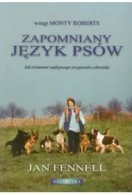 Zapomniany język psów. Jak zrozumieć najlepszego przyjaciela człowieka