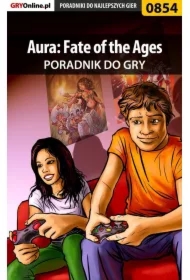 Aura: Fate of the Ages - poradnik do gry
