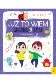 Już to wiem. Elementarz 3-latka z naklejkami