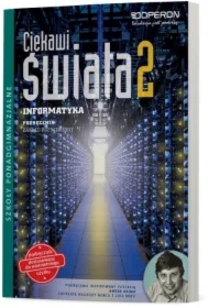 Ciekawi świata. Informatyka 2. Podręcznik. Zakres rozszerzony. Szkoły ponadgimnazjalne