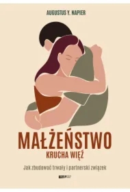 Małżeństwo. Krucha więź