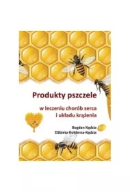 Produkty pszczele w leczeniu chorób serca i układu krążenia