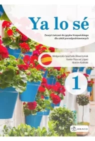 Ya lo sé 1 A1. Zeszyt ćwiczeń do języka hiszpańskiego dla szkół ponadpodstawowych
