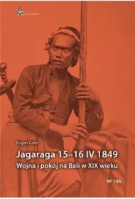 Jagaraga 15-16 IV 1849. Wojna i pokój na Bali