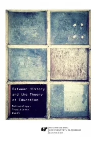 Between History and the Theory of Education...