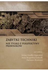 Zabytki techniki - nie tylko z perspektywy prawników
