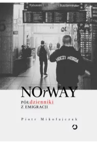 NOrWAY. Półdzienniki z emigracji